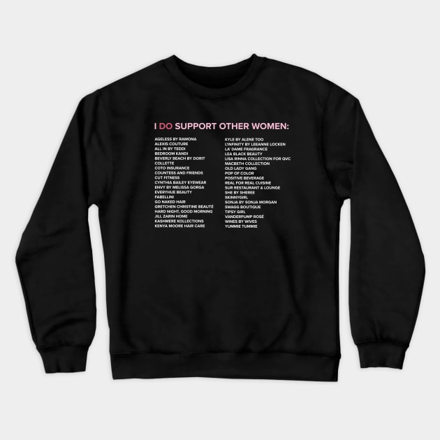 I DO Support Other Women (Classic) Crewneck Sweatshirt by AndysGirls